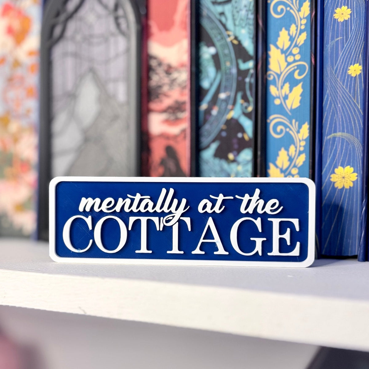 3d Printed Mentally at the Cottage Shelf Sign
