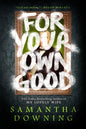 For Your Own Good