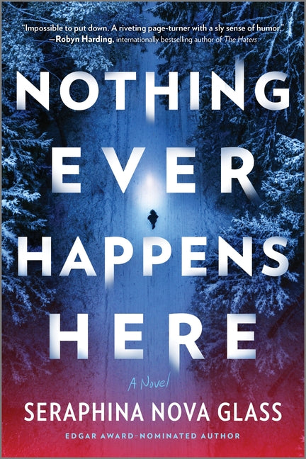 Nothing Ever Happens Here: A Gripping Domestic Thriller about a Woman Hunting Her Attacker (Original)