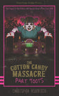 The Cotton Candy Massacre: Part Toots