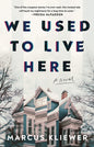 We Used to Live Here