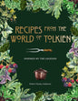 Recipes from the World of Tolkien - Tolkien Reference Book, Literary Cookbook: Inspired by the Legends
