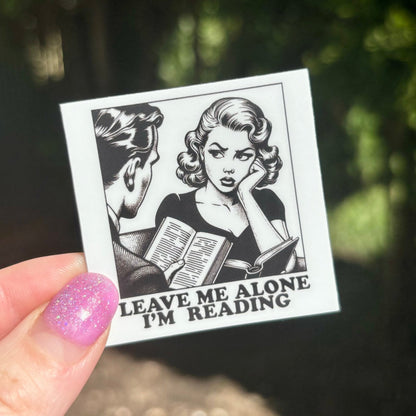 Leave Me Alone I’m Reading Matte Sticker