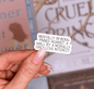 Mentally I'm Being Pinned Against a Wall by a Morally Grey Love Interest Smut Sticker